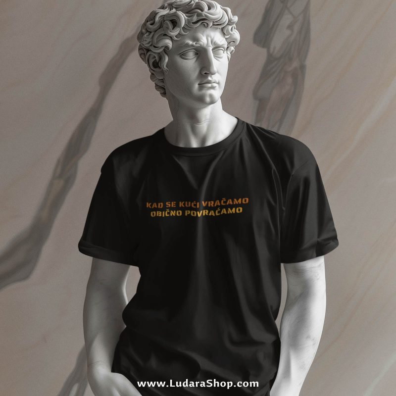 Kad se kući vračamo - Majica